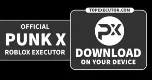 Download PUNK X Executor V2.710 (Android, iOS & Windows)